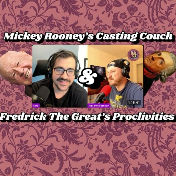 Mickey Rooney’s Casting Couch, Fredrick The Great, and More! - Puttin' On Airs cover