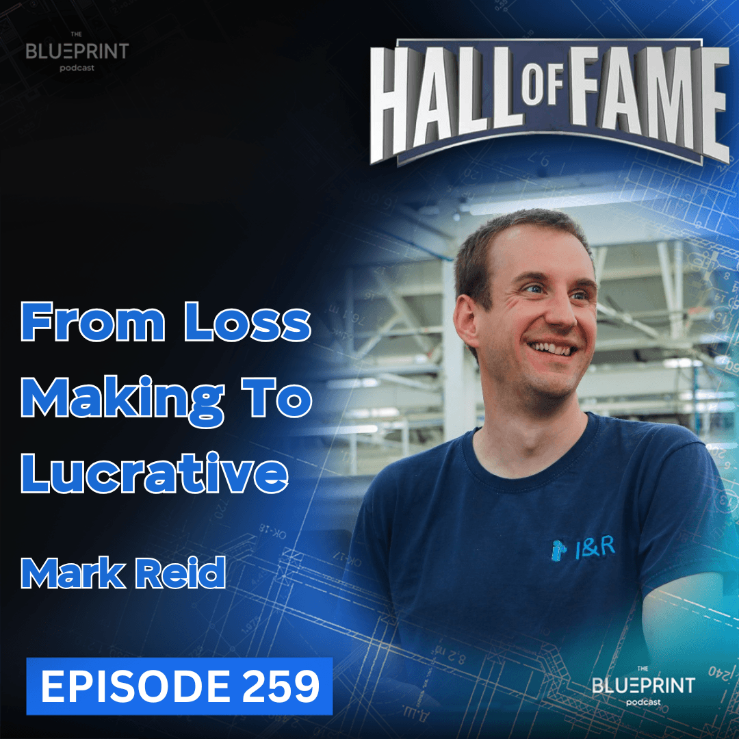 259 - From Loss Making to Lucrative - The Blueprint Podcast cover