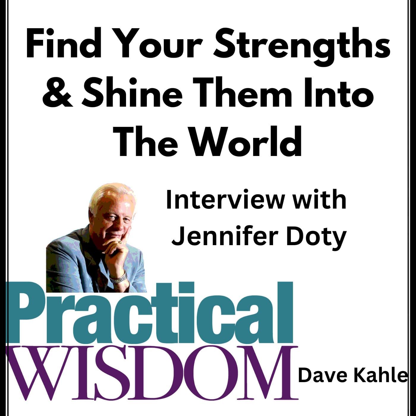 Find Your Strengths and Shine Them Into The World - Practical Wisdom from Kahle Way Sales Systems cover