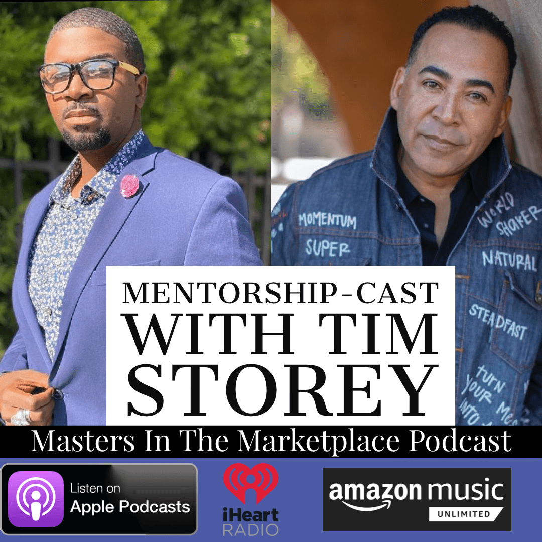 Thinking Big In Small Places | Mentorshipcast with Tim Storey - Masters In The Marketplace cover