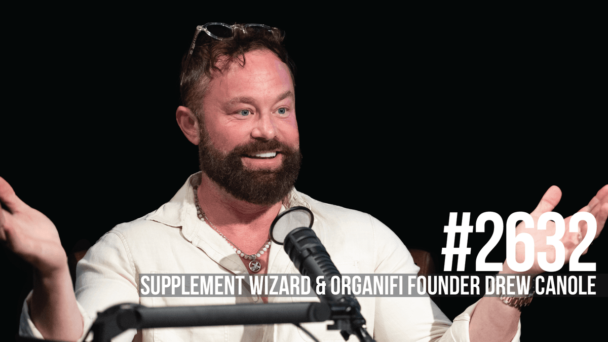 2632: Supplement Wizard & Organifi Founder Drew Canole - Mind Pump: Raw Fitness Truth cover