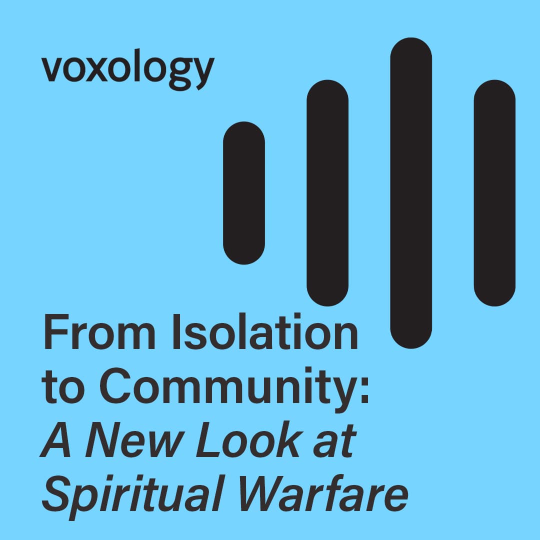 From Isolation to Community: A New Look at Spiritual Warfare - Voxology cover