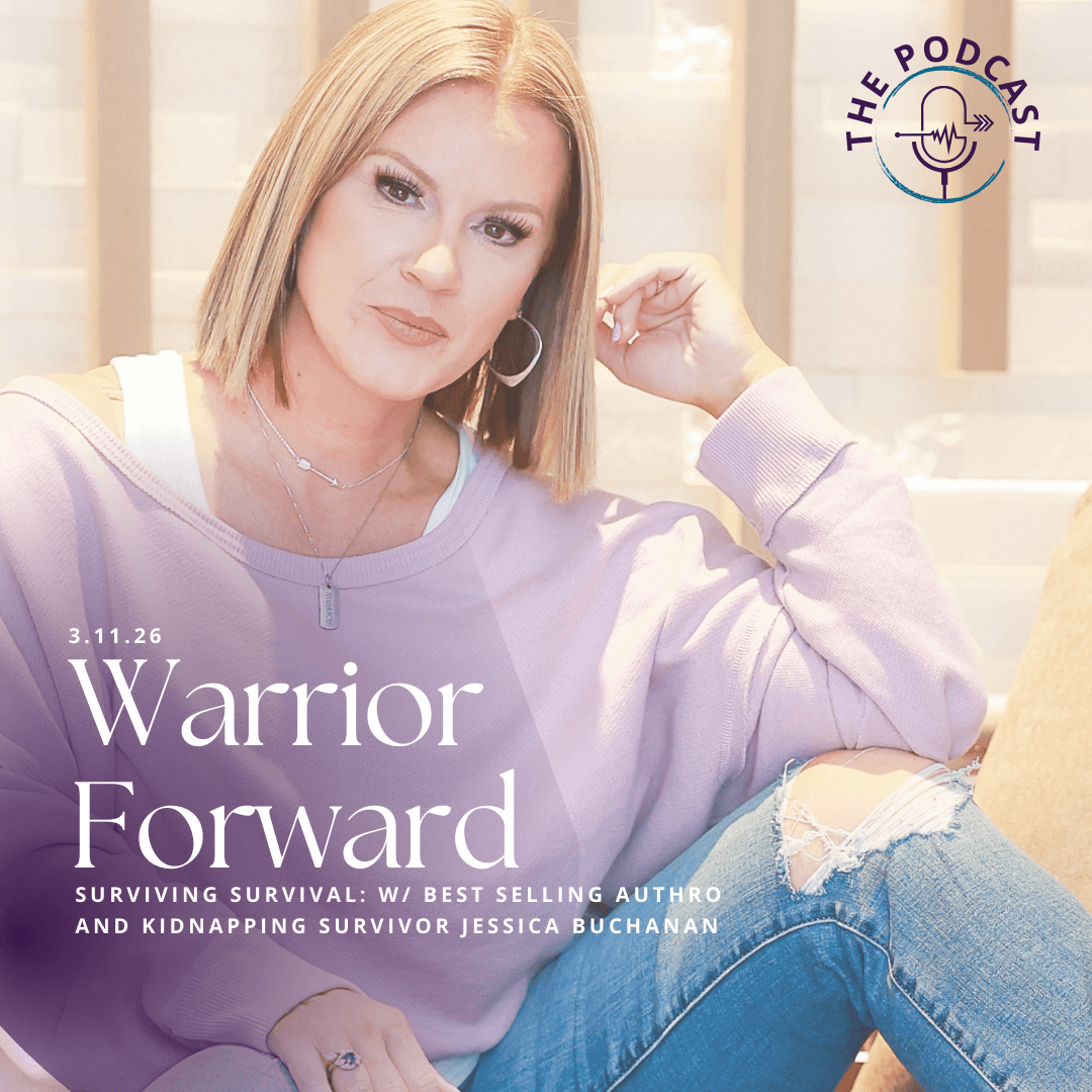 Surviving Survival: w/ Best Selling Author and Kidnapping Victim Jessica Buchanan - Warrior Forward: The Podcast cover