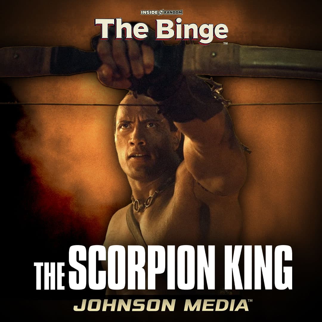 The Scorpion King — How The Rock Became a Movie Star | The Binge Podcast - The Binge cover