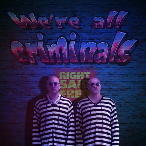 0031 INTERVIEW | Right Said Fred - "We're all criminals!" - The Nick Margerrison podcast cover