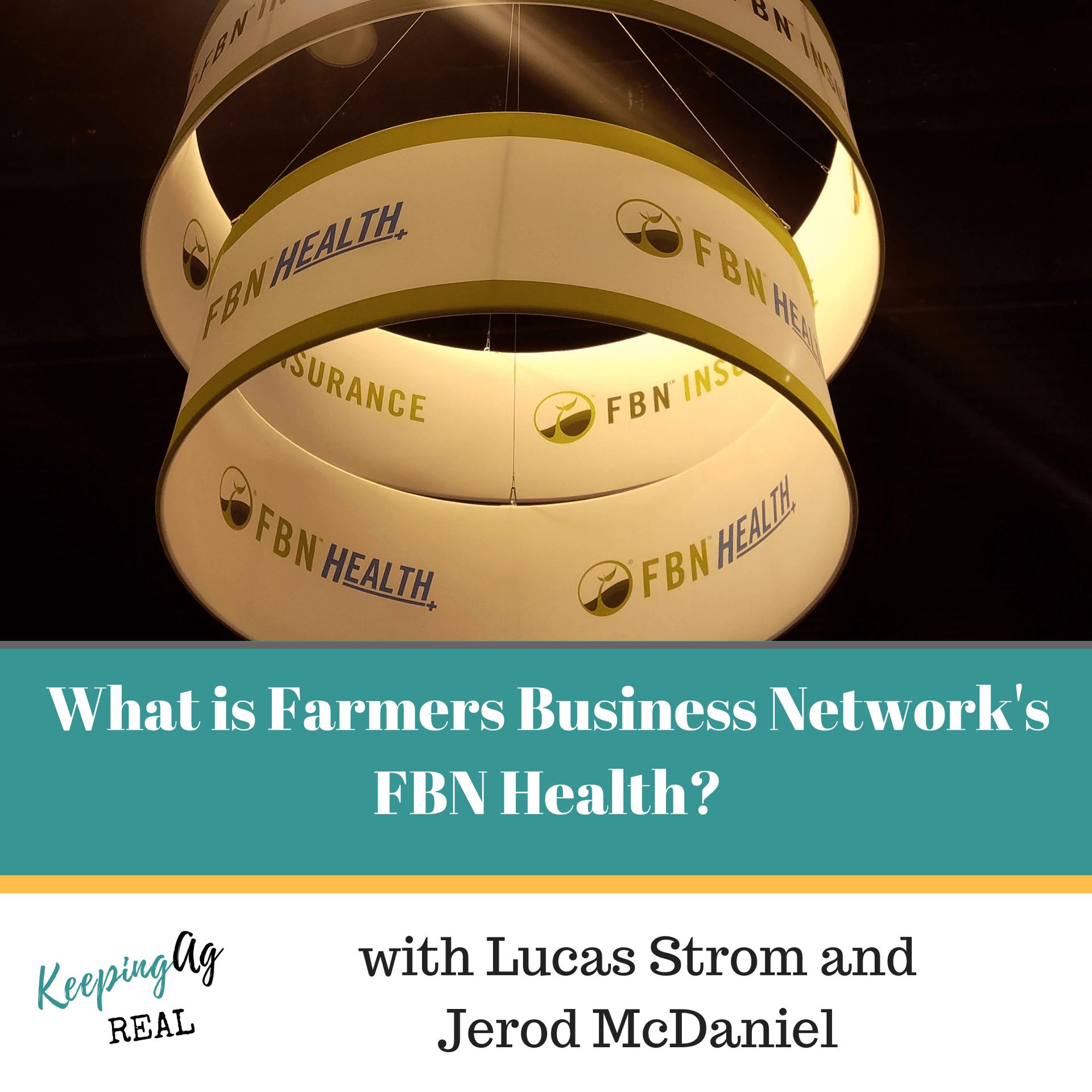 What is Farmers Business Network's FBNHealth? with Lucas Strom and Jerod McDaniel — Keeping Ag Real cover