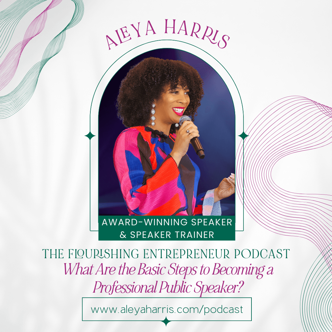 What Are the Basic Steps to Becoming a Professional Public Speaker? - The Flourishing Entrepreneur Podcast cover