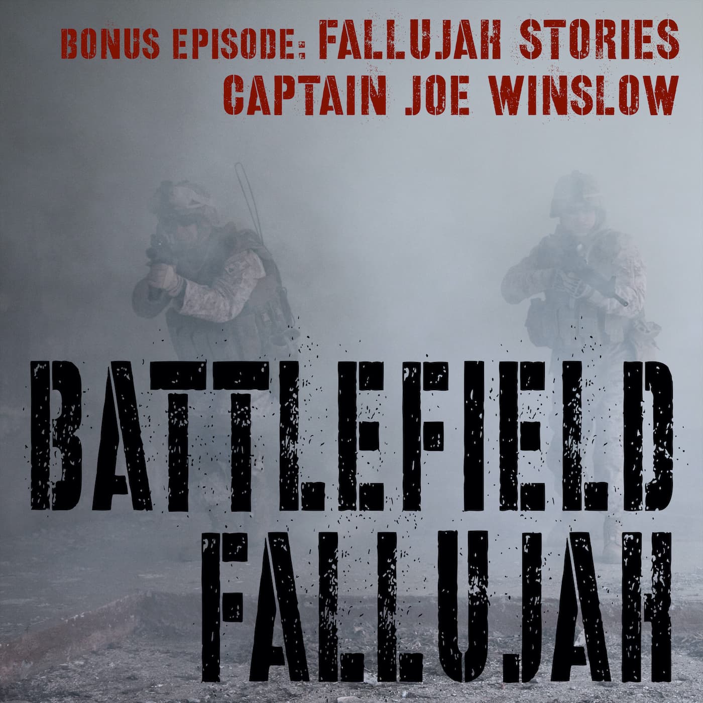 Battlefield Fallujah - Bonus Ep. Captain Joe Winslow - Military Dispatch cover