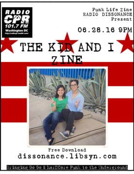 06.28.16 THE KID AND I ZINE PRESENTED BY PUNK LIFE ZINE - DISSONANCE cover