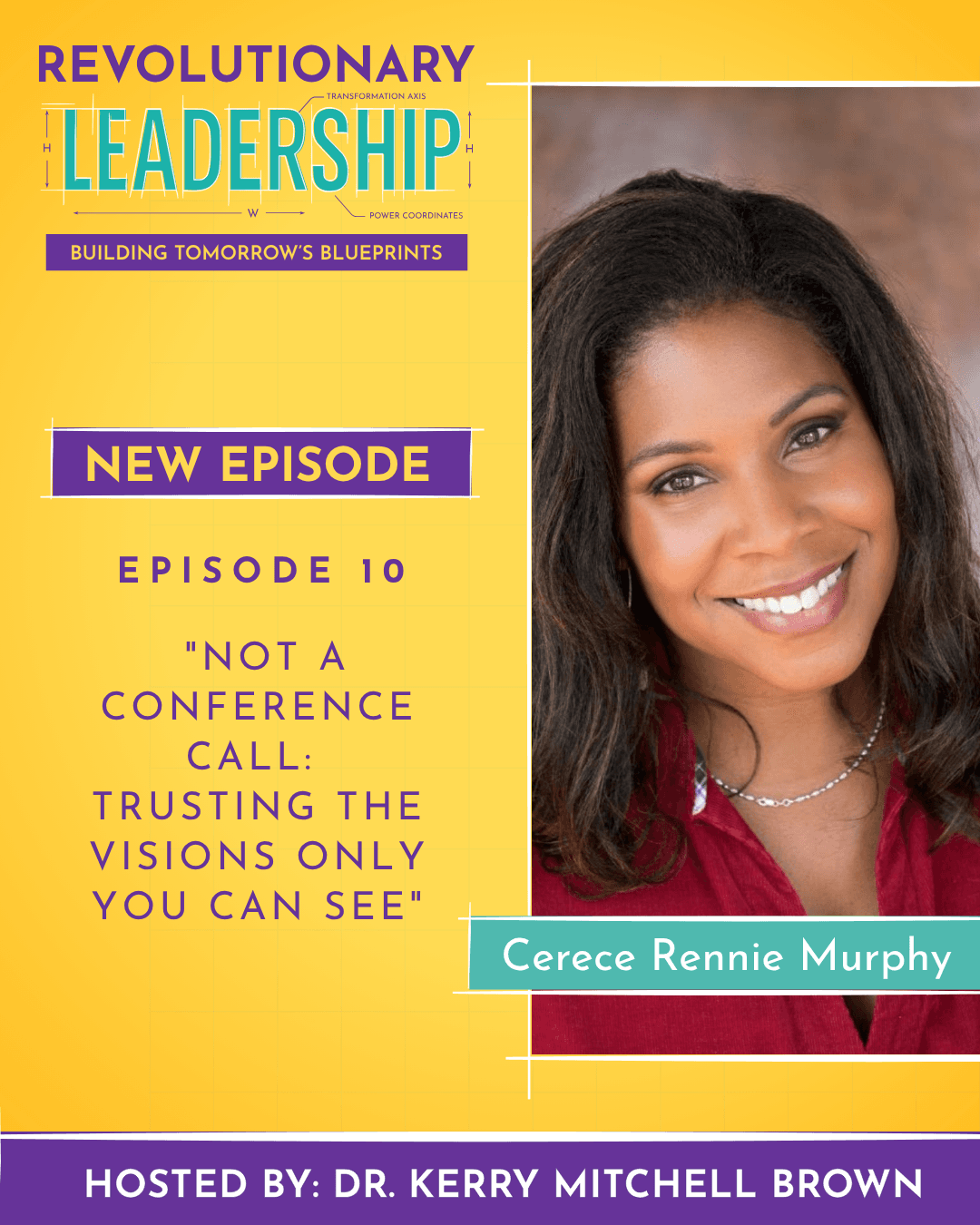 Not a Conference Call Trusting the Visions Only You Can See with - Revolutionary Leadership with Dr. Kerry Mitchell Brown cover