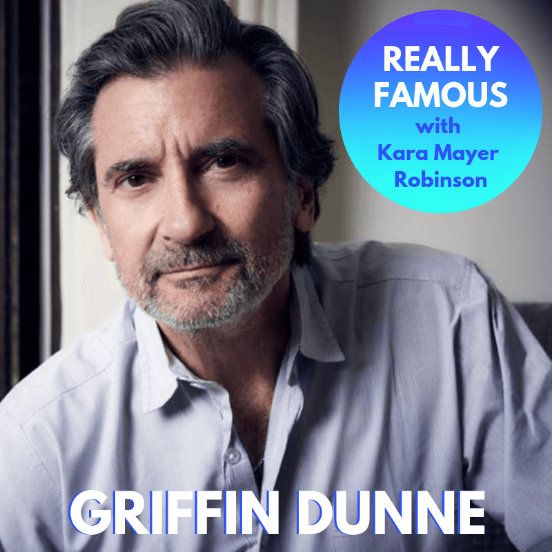Griffin Dunne. - Really Famous with Kara Mayer Robinson cover