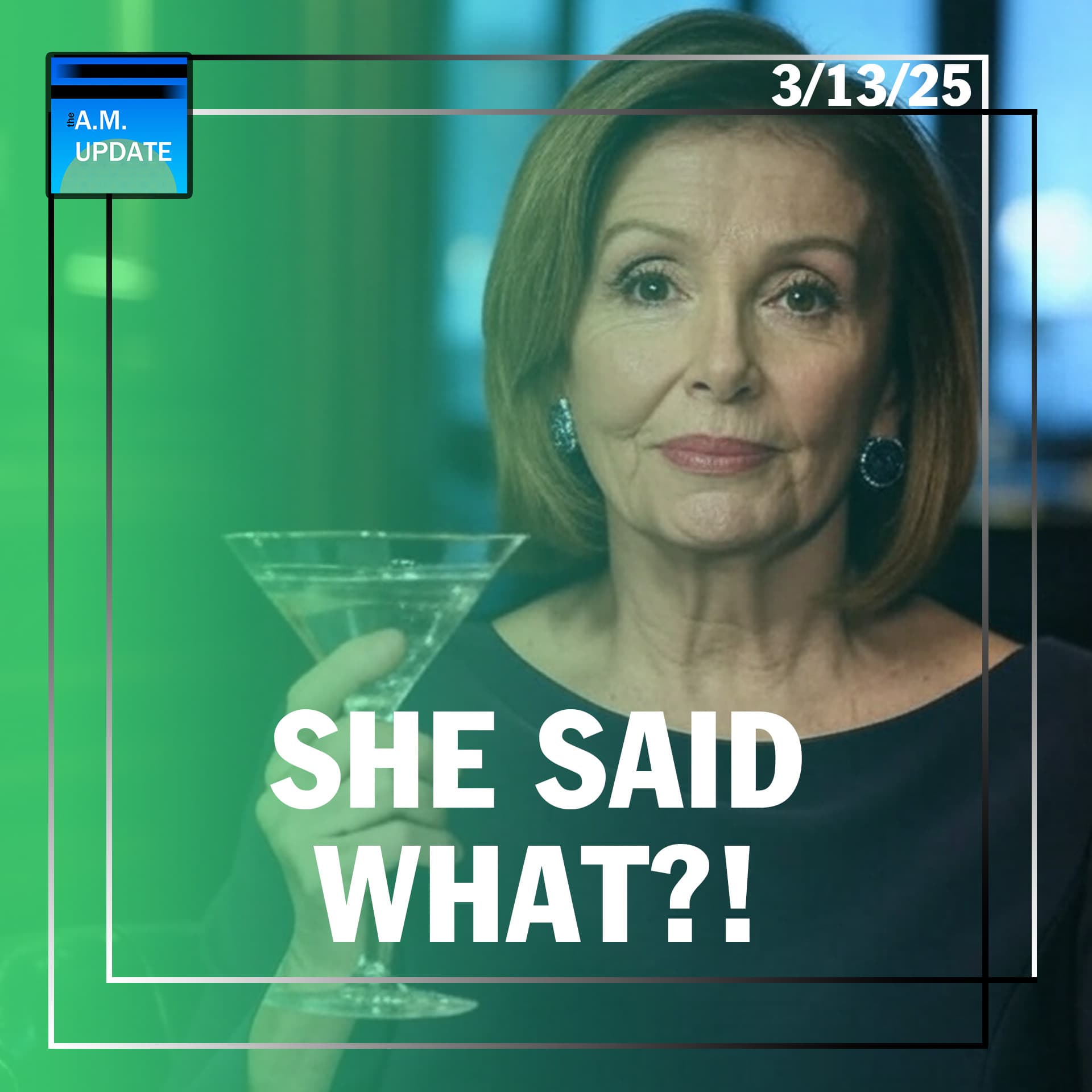 EPA's Deregulation Day?! | A Blast From the Pelosi Past | 3/13/25 - The A.M. Update cover