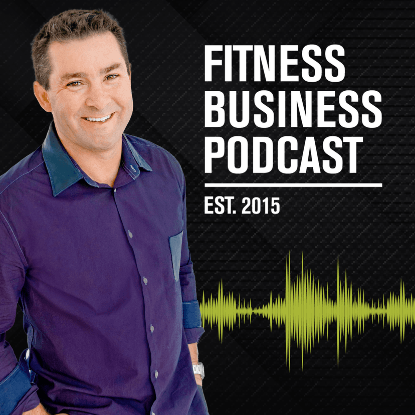 Fitness Business Podcast: Leadership, Innovation, and Profit cover
