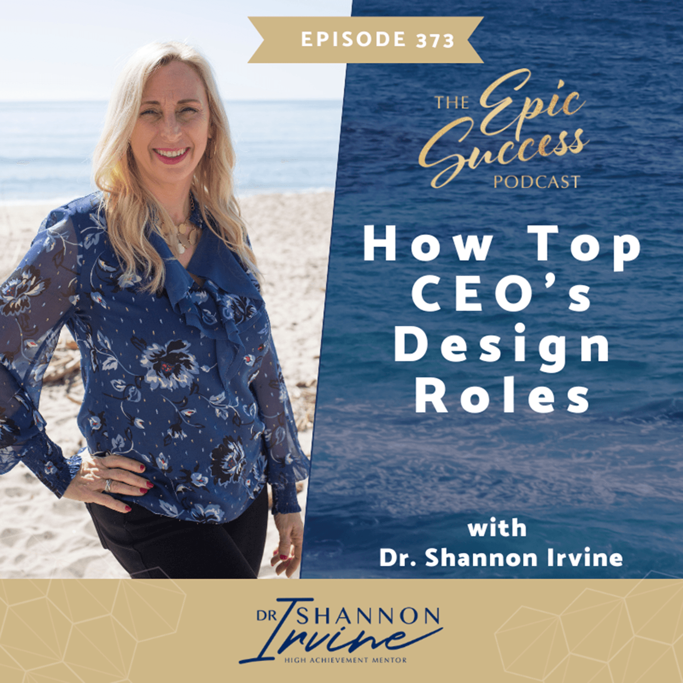 How Top CEO's Design Roles with Dr. Shannon Irvine - Epic Success with Dr Shannon Irvine cover