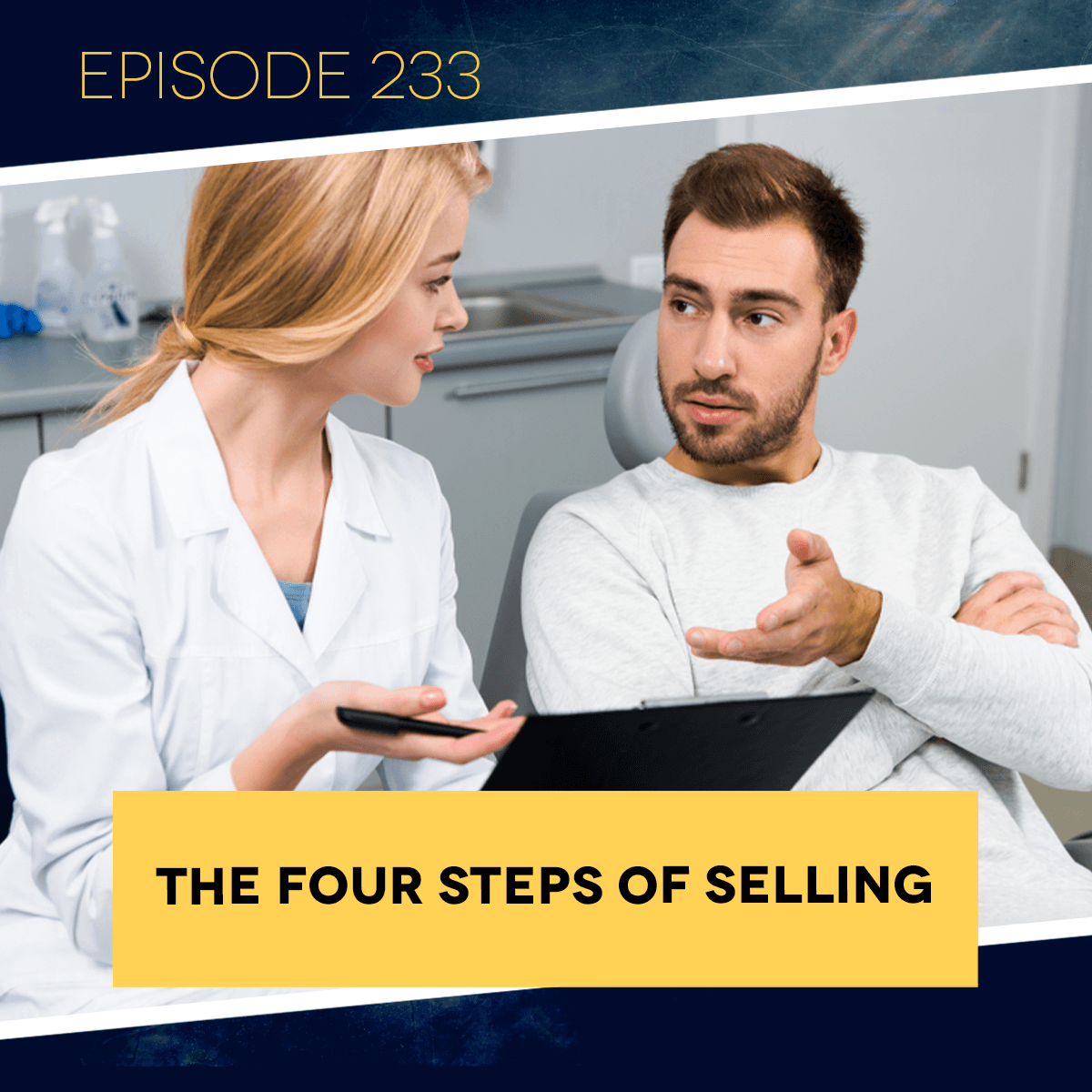 Ep. 233: The Four Steps of Selling - Dental Business RX cover