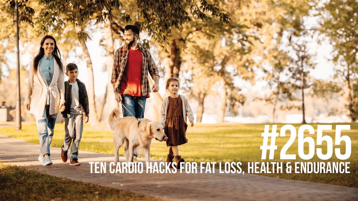2655: Ten Cardio Hacks for Fat Loss, Health & Endurance - Mind Pump: Raw Fitness Truth cover
