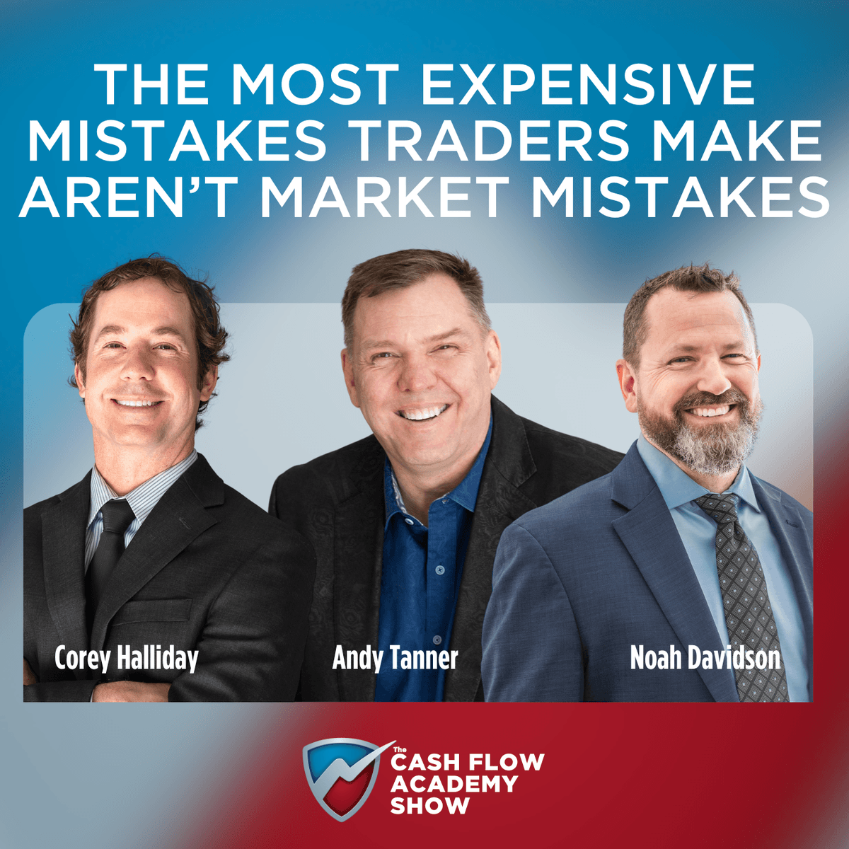 The Most Expensive Mistakes Traders Make Aren't Market Mistakes - The Cash Flow Academy Show cover