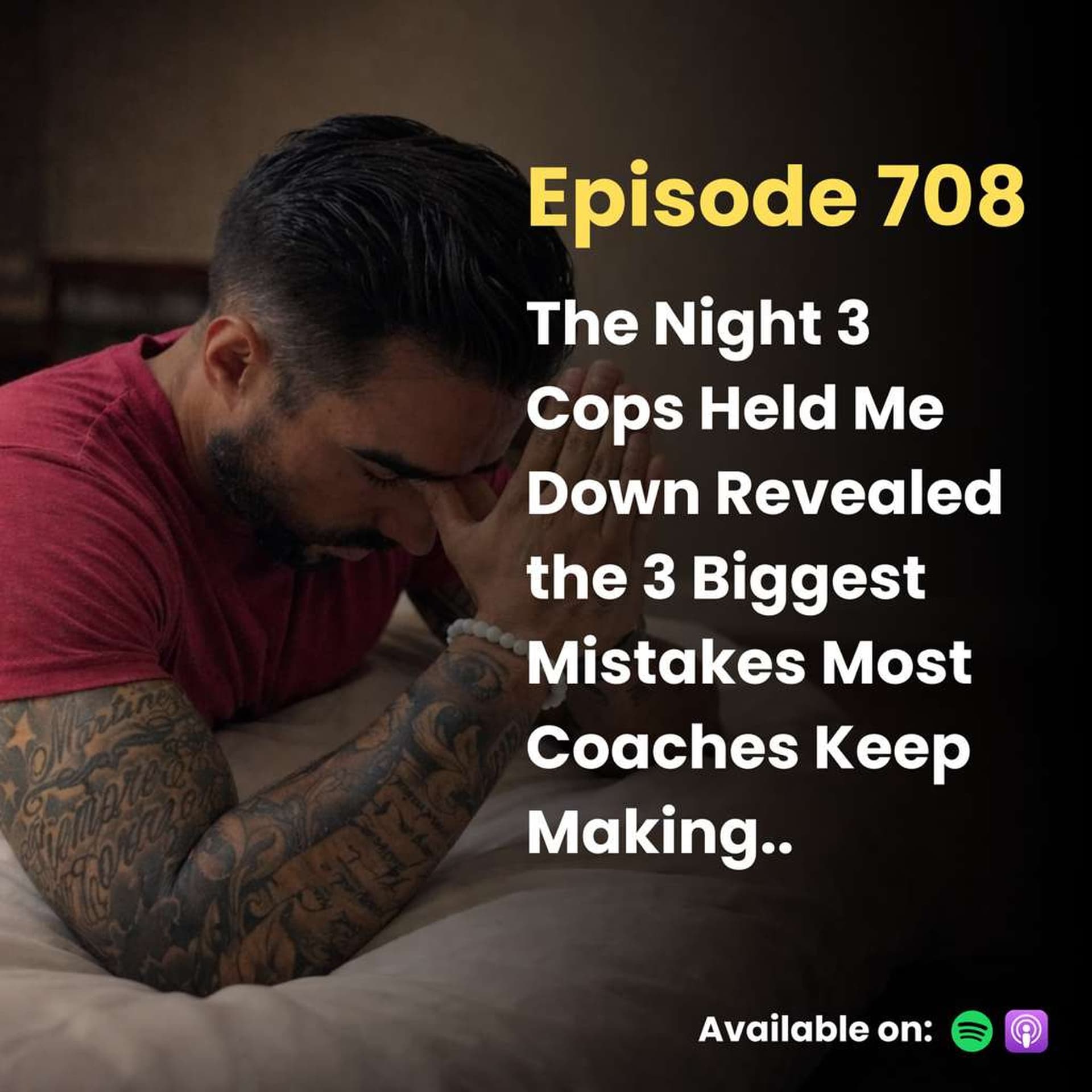 Ep.708- The Night 3 Cops Held Me Down Revealed the 3 Biggest Mistakes Most Coaches Keep Making - Live a Dynamic Lifestyle Podcast cover