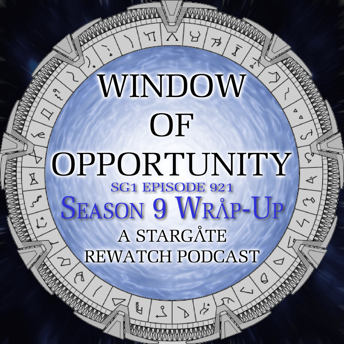 Stargate SG1 - Season 9 Wrap-Up - Window of Opportunity - A Stargate Rewatch Podcast cover