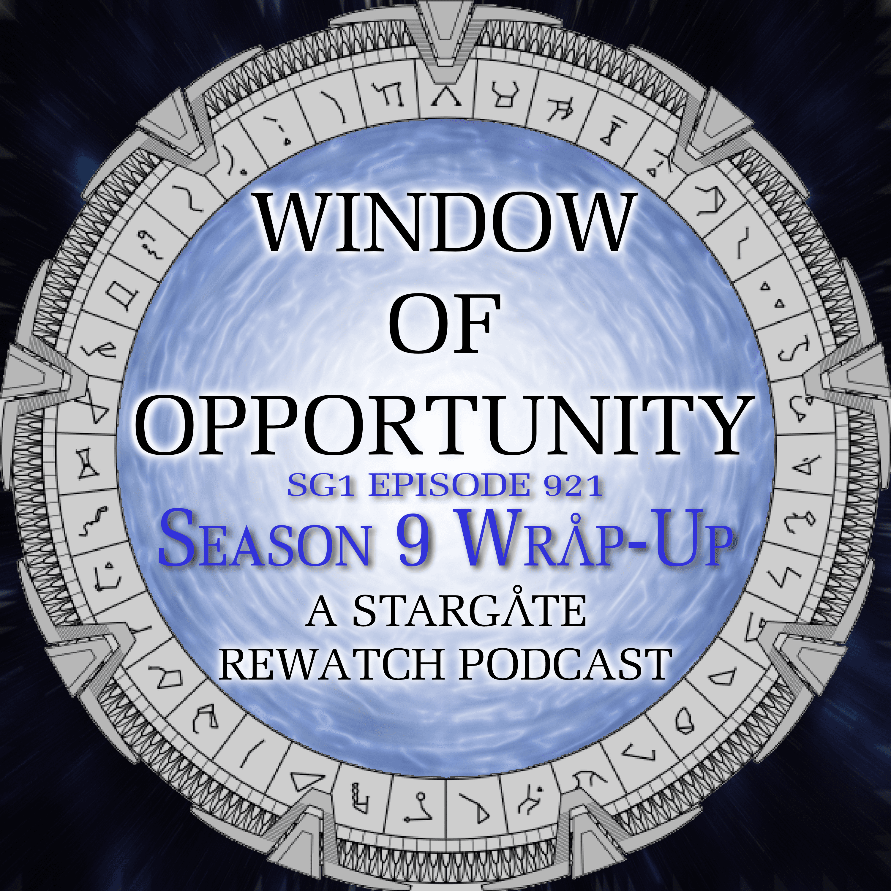 Stargate SG1 - Season 9 Wrap-Up - Window of Opportunity - A Stargate Rewatch Podcast cover