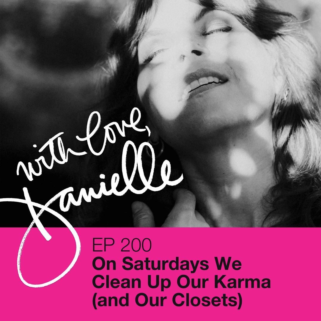 On Saturdays We Clean Up Our Karma (and Our Closets) - WITH LOVE, DANIELLE cover