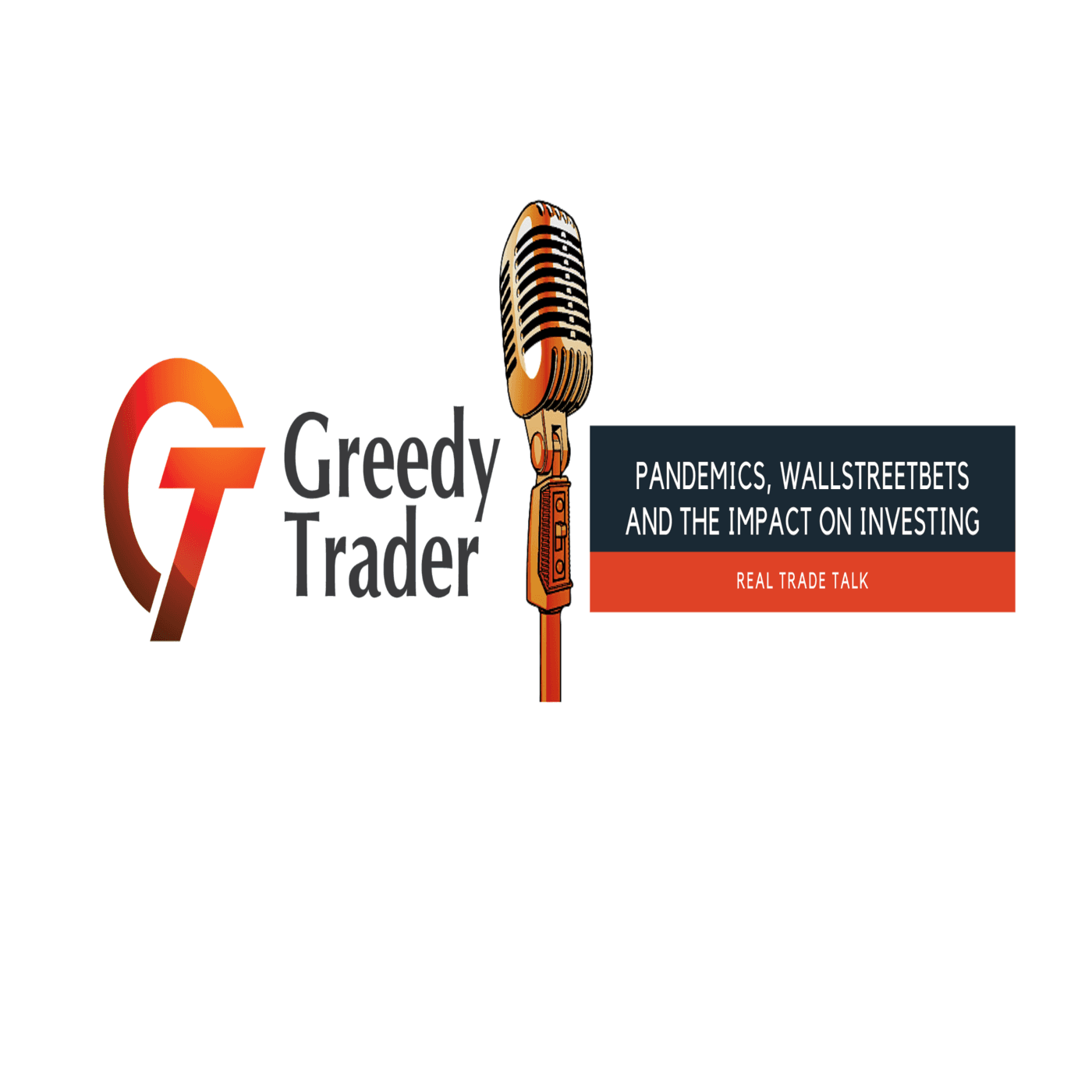 Episode 9: Pandemics, WallStreetBets And the Impact On Investing - Greedy Trader Podcast cover