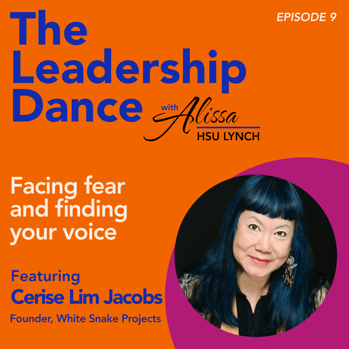 Ep. 9: Facing fear and finding your voice, with Cerise Lim Jacobs - The Leadership Dance cover
