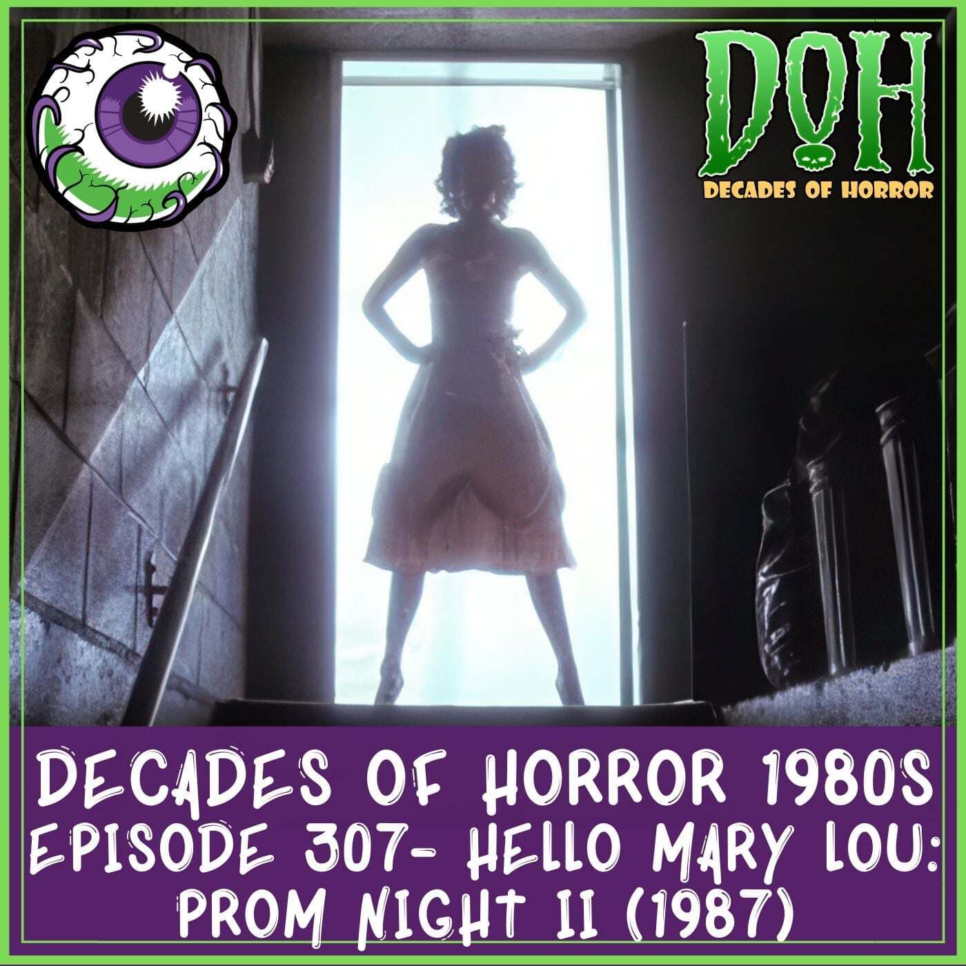 HELLO MARY LOU PROM NIGHT II (1987) – Episode 307 – Decades of Horror 1980s - Decades of Horror | Horror News Radio cover