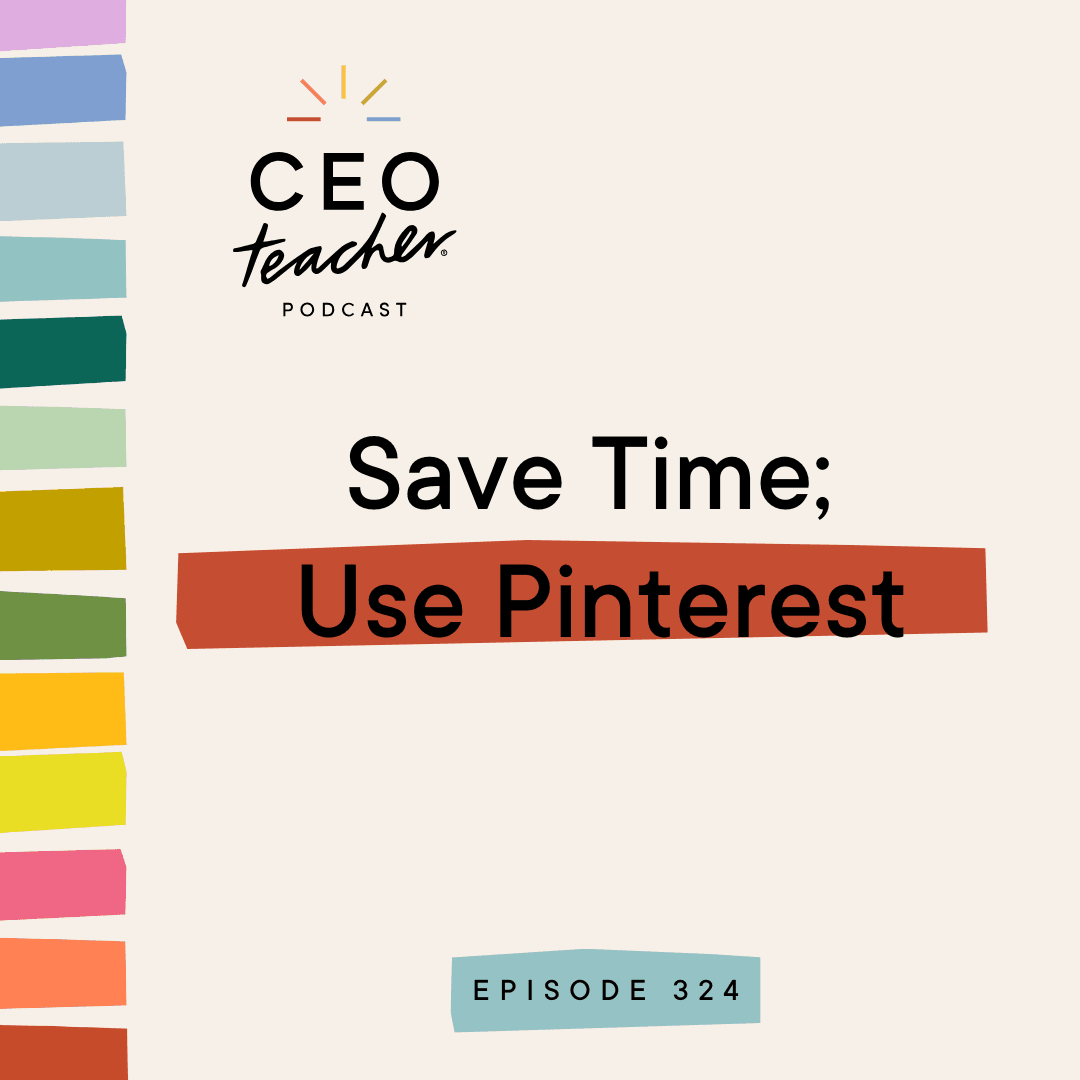 Save Time; Use Pinterest - The CEO Teacher Podcast cover