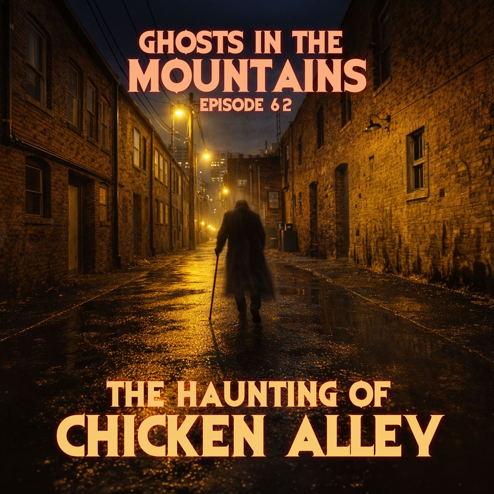 GITM #62 The Haunting of Chicken Alley - Ghosts In The Mountains cover