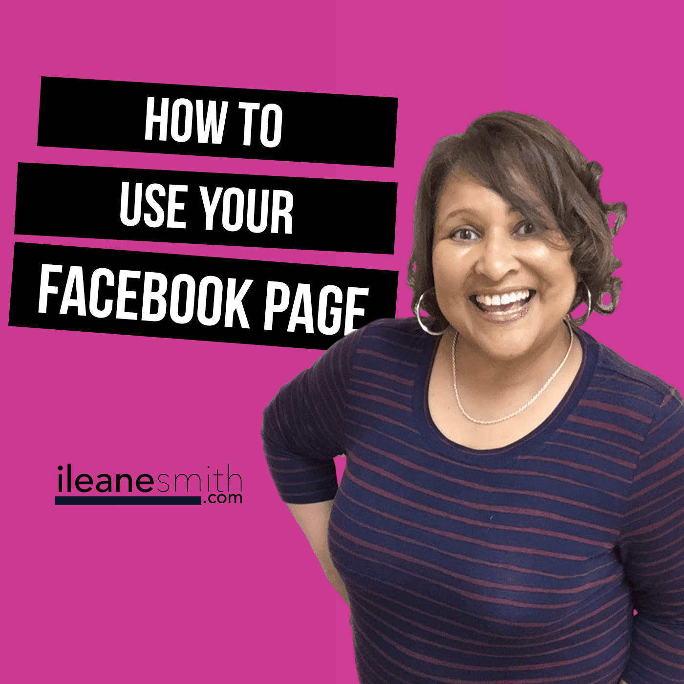 How Content Creators Can Nurture Audience Relationships with a Facebook Page - Ms. Ileane Speaks | Your Digital Media Tour Guide cover