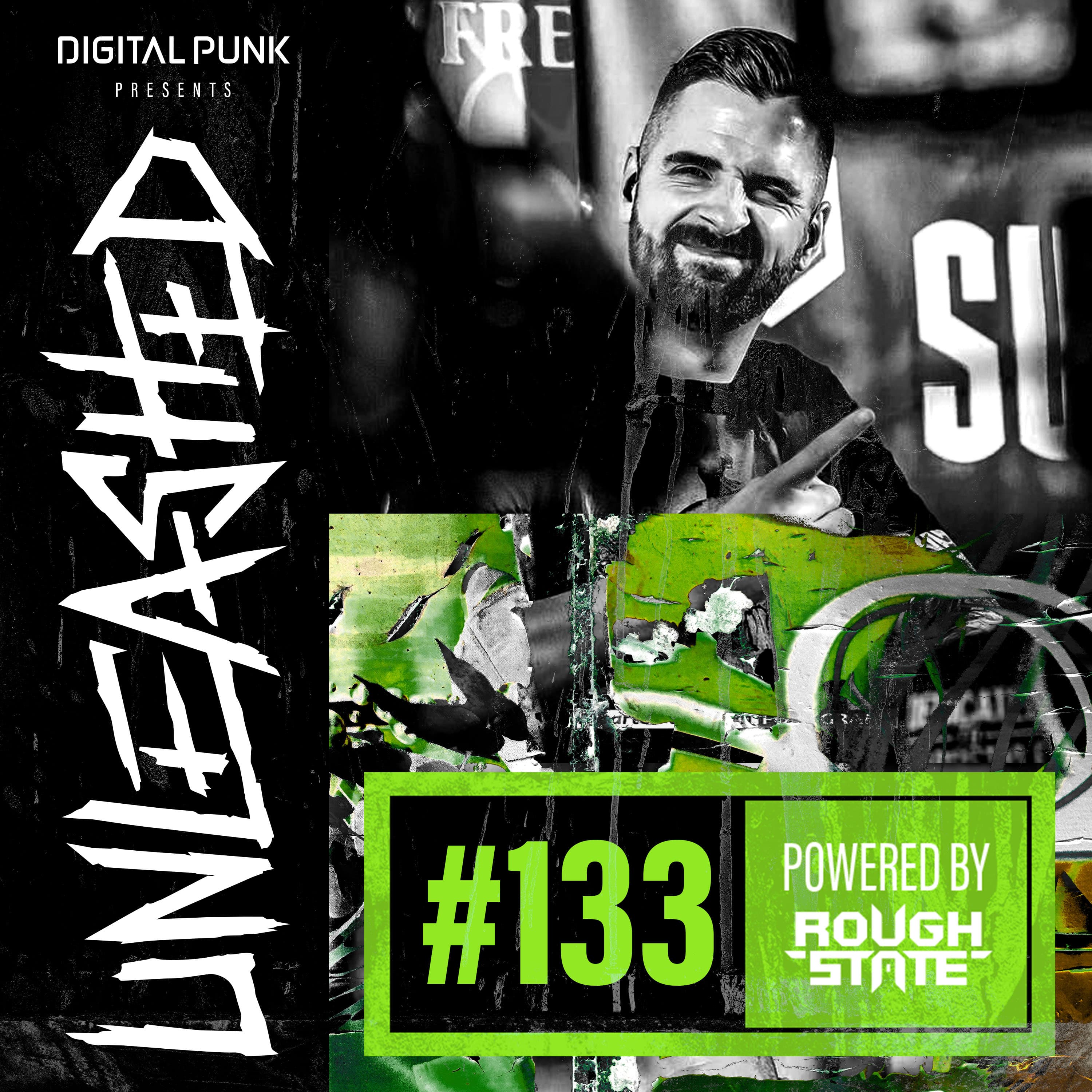 133 | Digital Punk - Unleashed Powered By Roughstate - Unleashed by Digital Punk cover