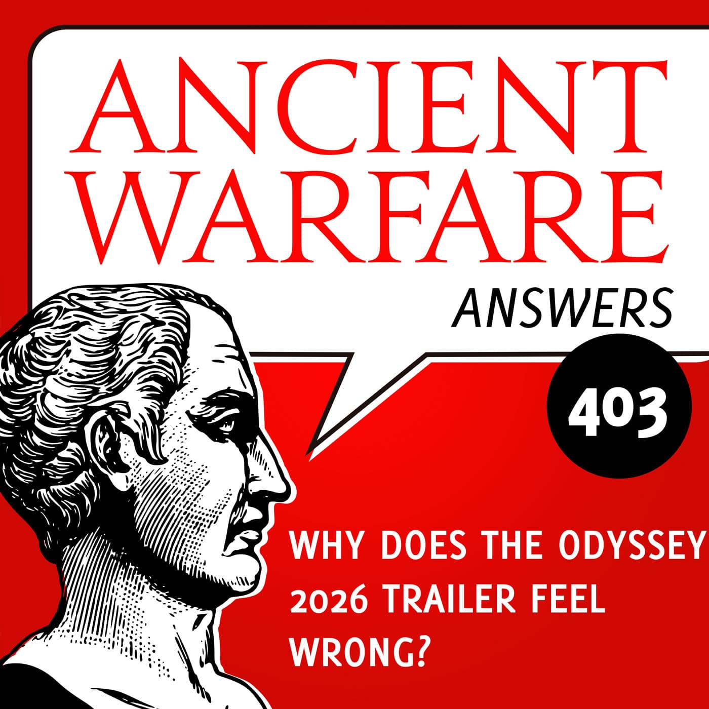 AWA403 - Why does the Odyssey 2026 trailer feel wrong? - Ancient Warfare Podcast cover