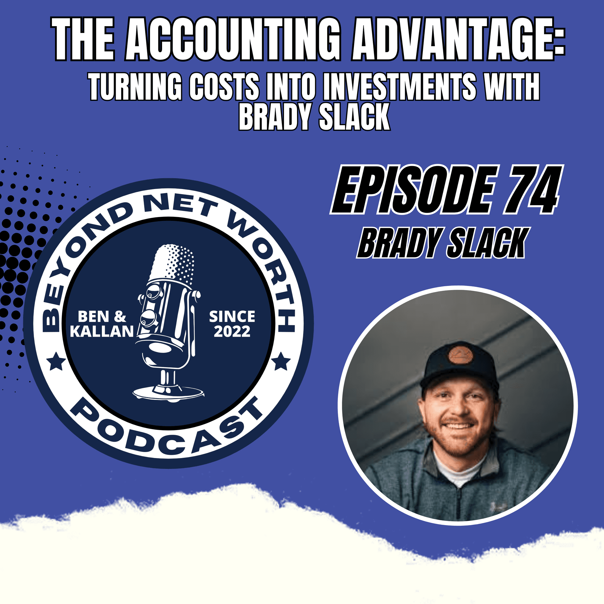 The Accounting Advantage: Turning Costs into Investments With Brady Slack — The Bigger Life Podcast cover