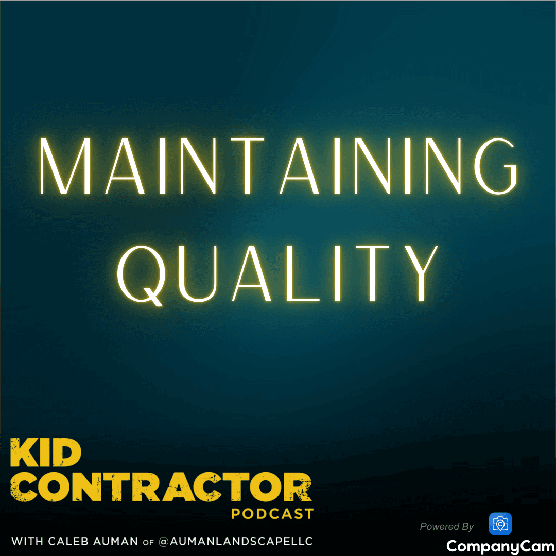 Ep 575. Maintaining Quality While Growing Your Business - Kid Contractor Podcast with Caleb Auman cover