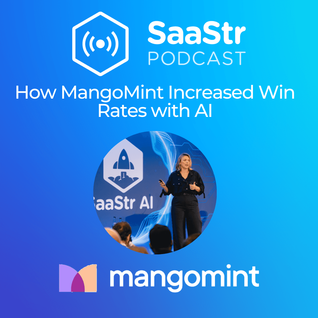 SaaStr 847: How MangoMint Increased Win Rates with an AI-Powered Stack — The Official SaaStr Podcast: SaaS | Founders | Investors cover