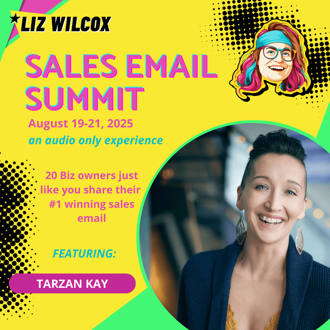 *SALES EMAIL SUMMIT* Tarzan Kay– addressing the biggest objection and moving customers past shame — The Email Sound Booth with Liz Wilcox cover