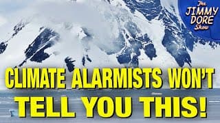 Ice Levels Dramatically INCREASE In Antarctica! - The Jimmy Dore Show cover