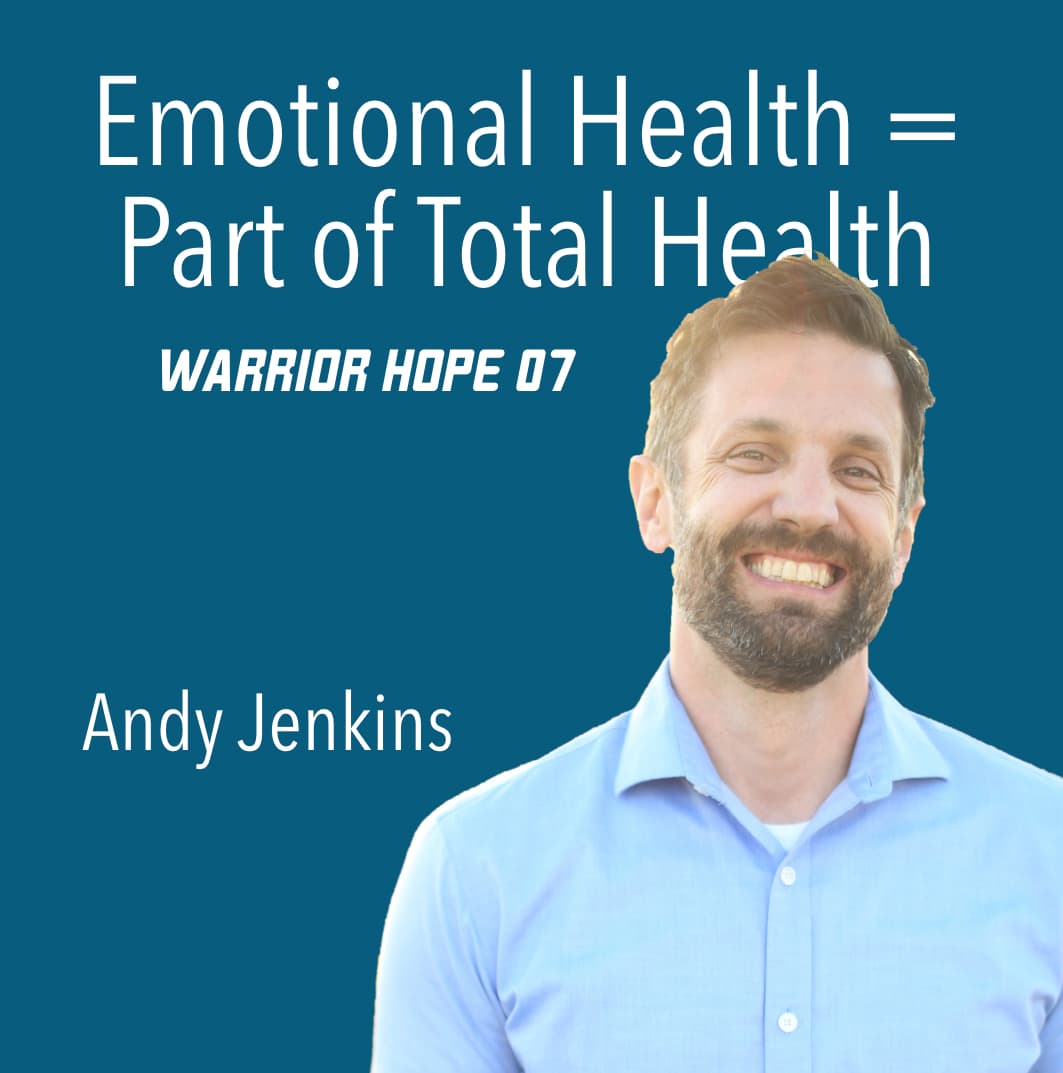 Emotional Health = Part of Total Health (Andy Jenkins) — Warrior Hope cover