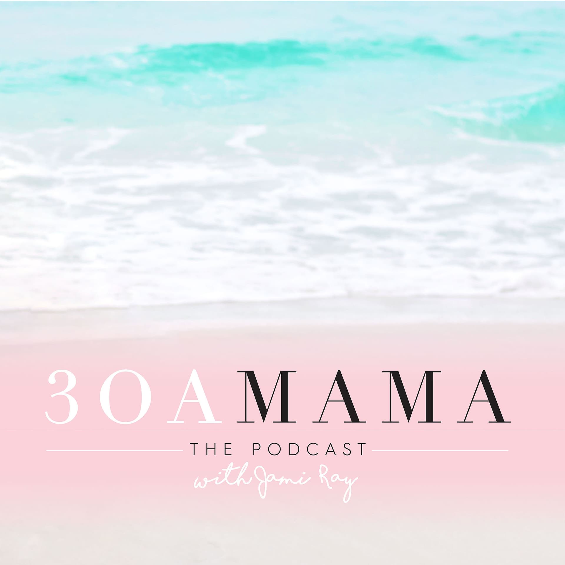30A Mama Podcast cover