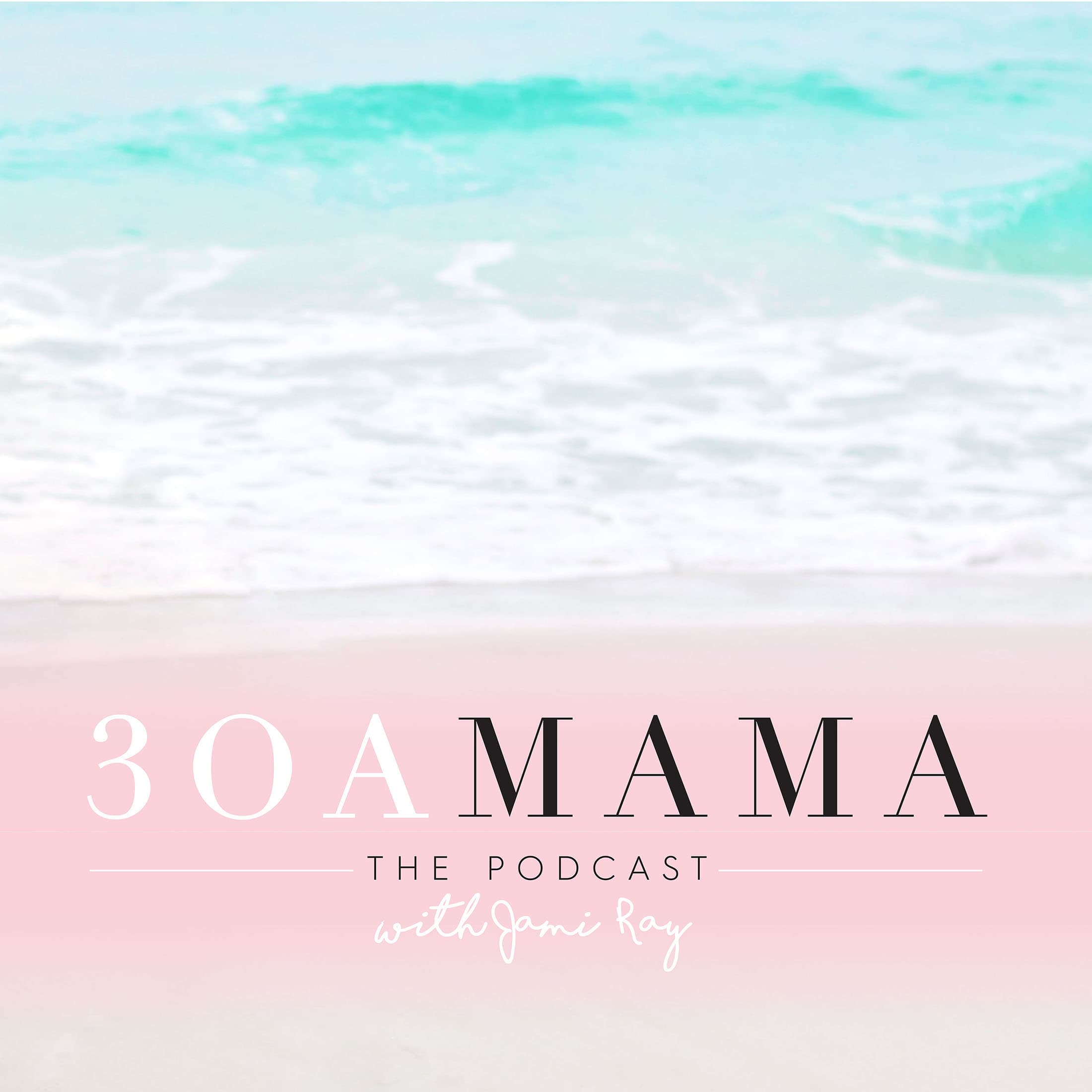 30A Mama Podcast cover