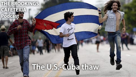 The U.S.-Cuba thaw - The Brookings Cafeteria cover