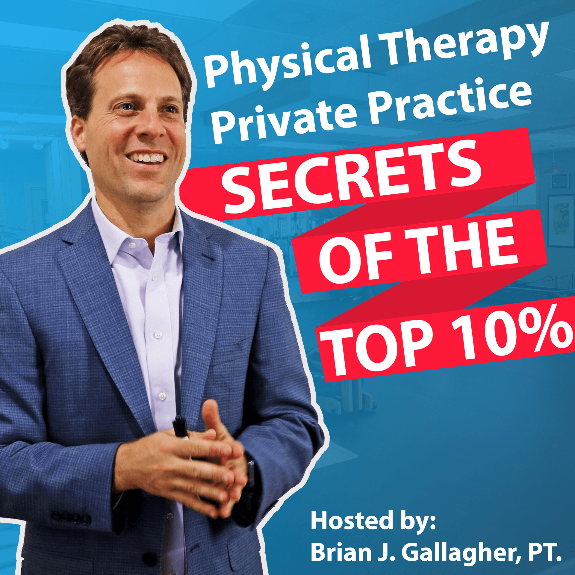 Physical Therapy Private Practice: Secrets of the Top 10% cover