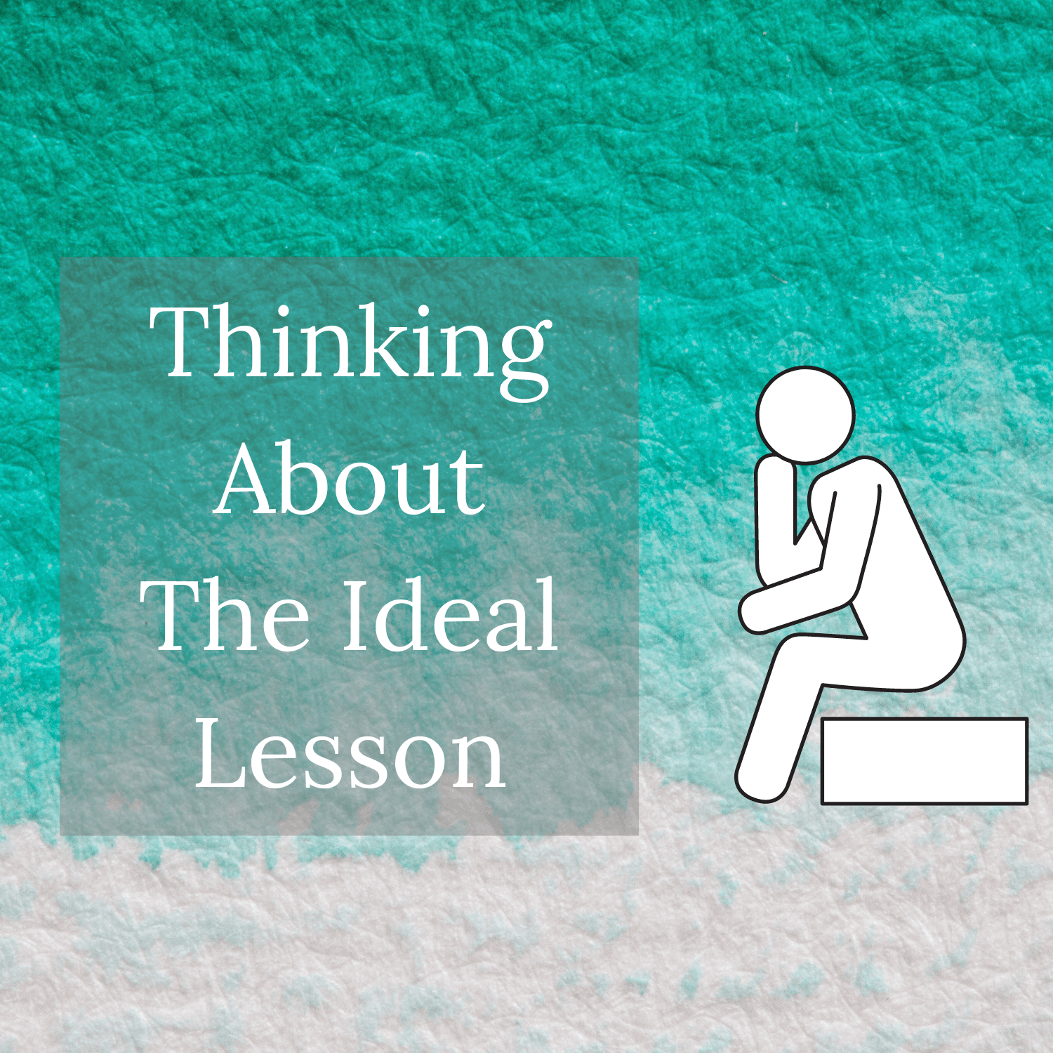 Episode 230 - The Ideal Lesson - One Teaching Tip cover