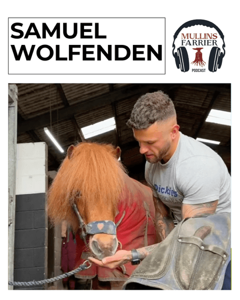 Samuel Wolfenden - Mullins Farrier Podcast cover