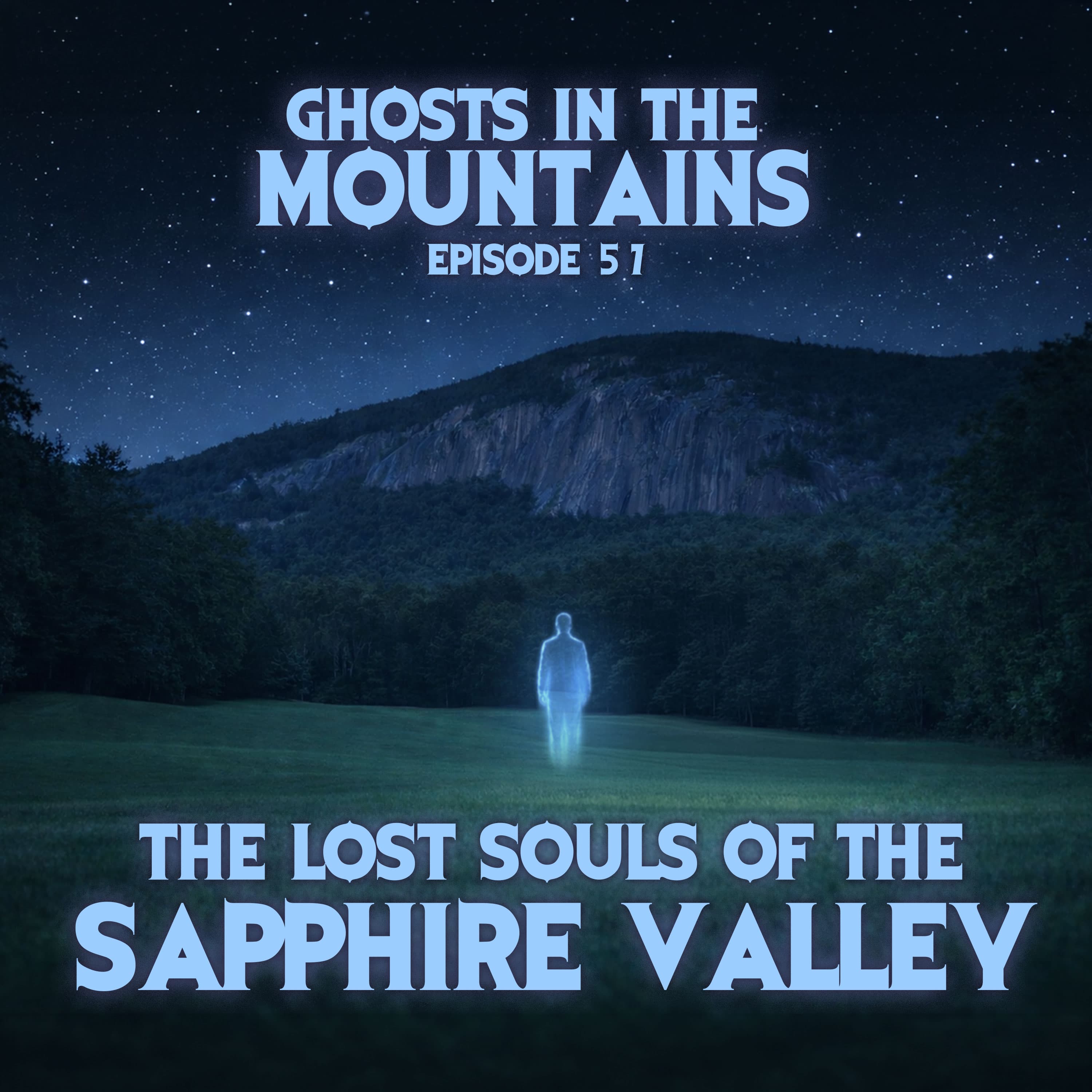 GITM - Ep #57 - Lost Souls of the Sapphire Valley - Ghosts In The Mountains cover