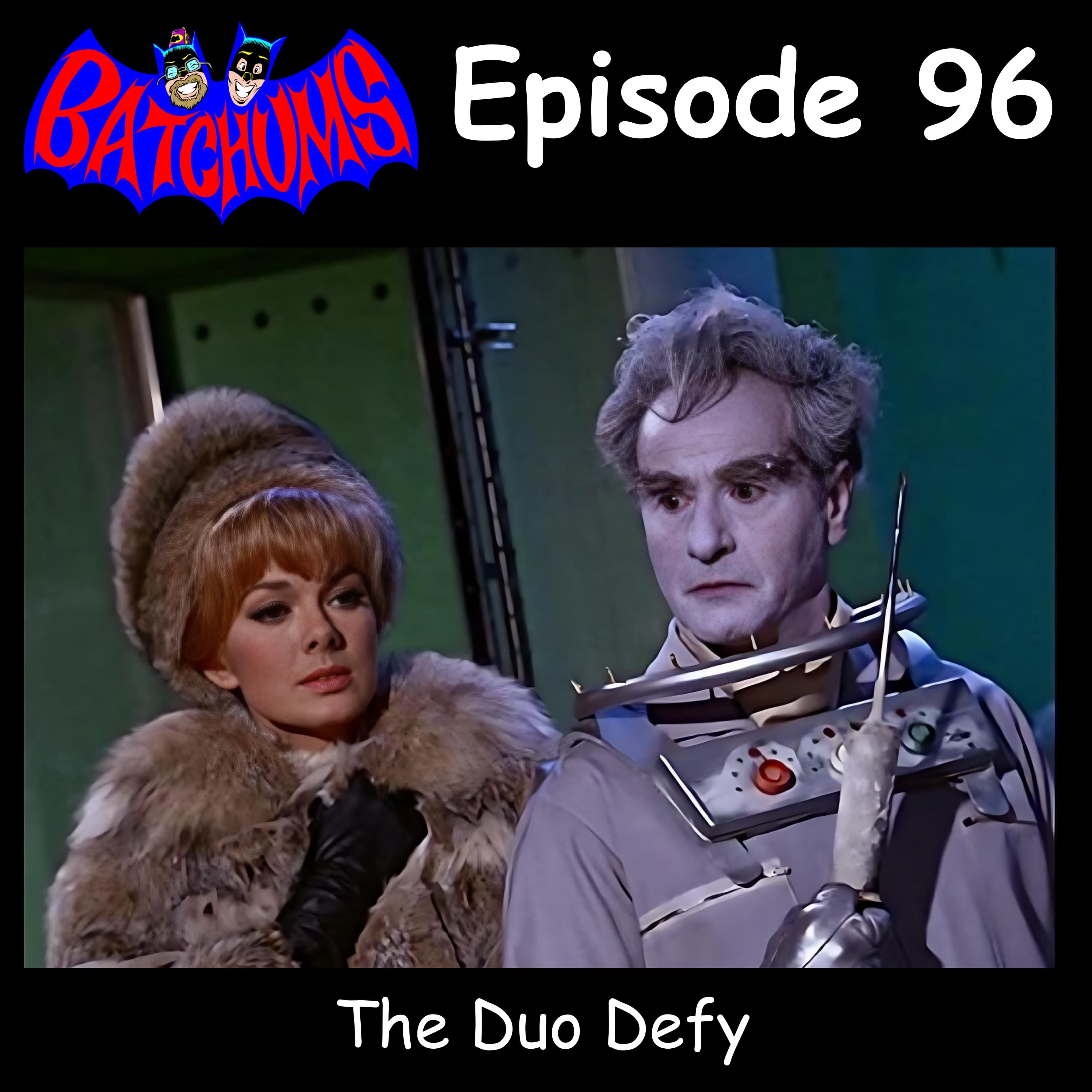 BatChums Episode 96 – The Duo Defy - BatChums cover