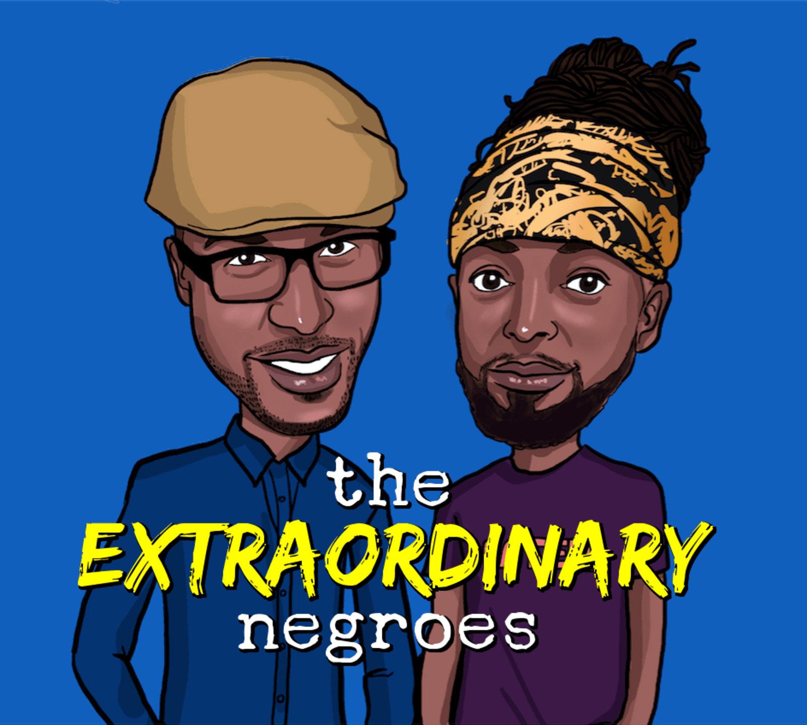 We'll Name This Podcast Later - The Extraordinary Negroes cover