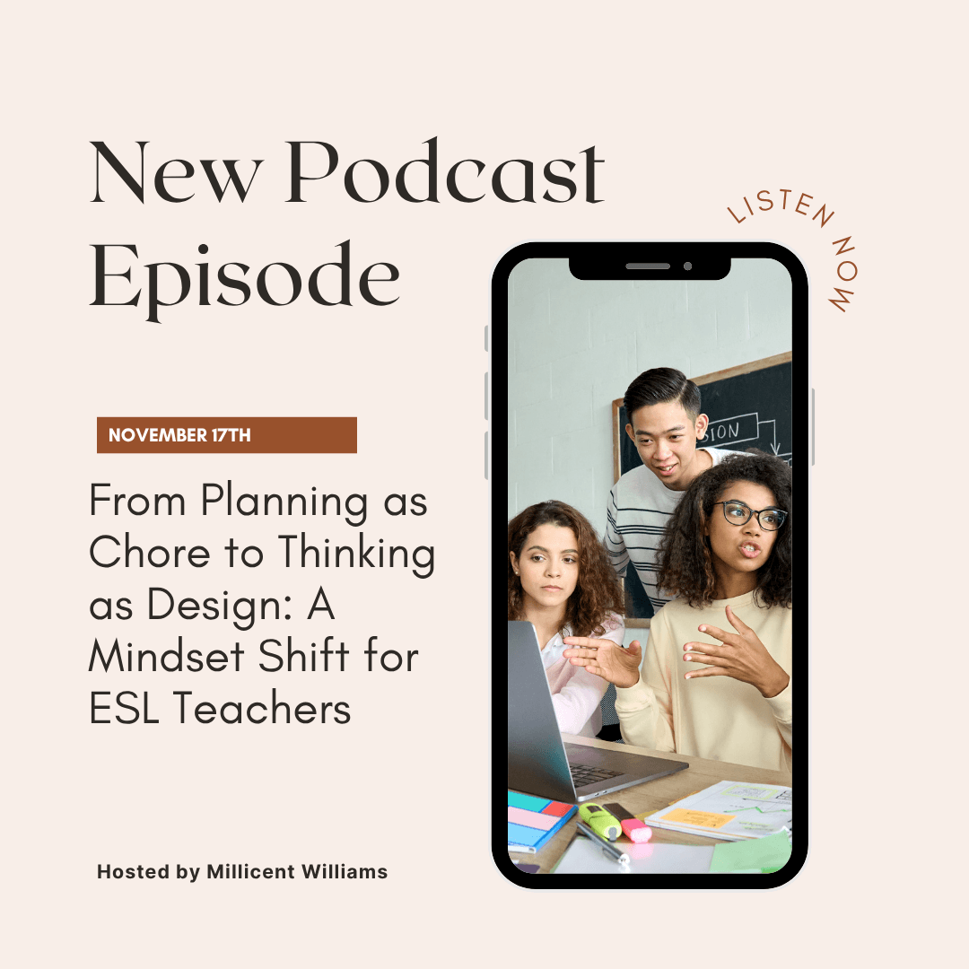 Ep. 175 From Planning as Chore to Thinking as Design: A Mindset Shift for ESL Teachers — Adventures in ESL: A Podcast for K-12 ESL Teachers cover