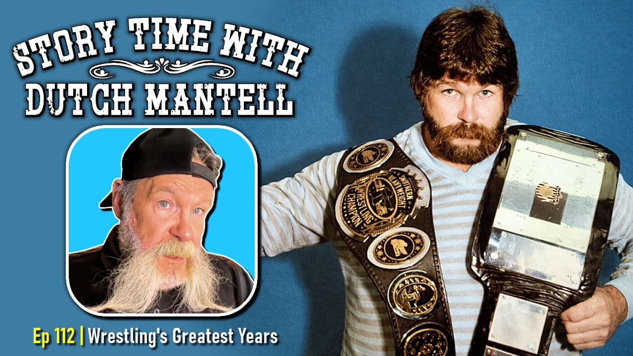 Ask Dutch Anything 112 | Wrestling's Greatest Years - Story Time with Dutch Mantell cover